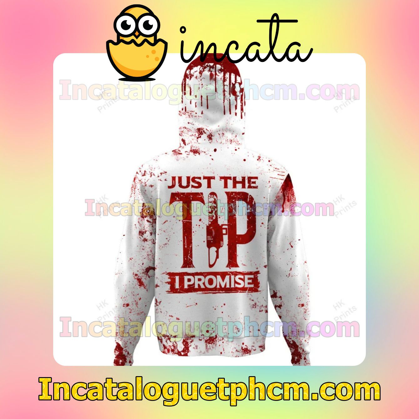Review Leatherface Just The Tip I Promise Halloween Hooded Sweatshirt